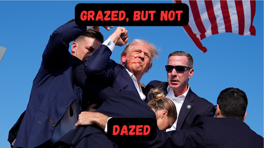 Trump Grazed Not Dazed